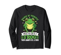 Sois Toujours toi-même, sauf si tu Peux être Une Grenouille drôle Manche Longue