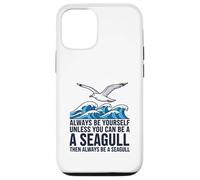 Sois Toujours toi-même, sauf si tu Peux être Une Mouette Coque pour iPhone 12/12 Pro