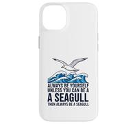 Sois Toujours toi-même, sauf si tu Peux être Une Mouette Coque pour iPhone 14 Plus