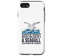 Sois Toujours toi-même, sauf si tu Peux être Une Mouette Coque pour iPhone SE (2020) / 7/8