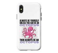 Sois Toujours toi-même, sauf si tu Peux être Une Pieuvre Coque pour iPhone X/XS