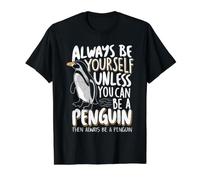 Sois Toujours Un Pingouin - Funny Penguin Lover T-Shirt Graphique avec Valeur