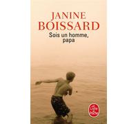 Sois un homme, papa - Janine Boissard - Lgf - Poche - Roman