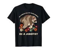 Sois Un Panda Poubelle drôle de Jimothy Raccoon T-Shirt Graphique avec Valeur