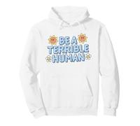 Sois Un Terrible Humain, Citation Sarcastique drôle, mème Mignon Sweat à Capuche