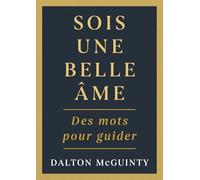 Sois une belle me: Des mots pour guider