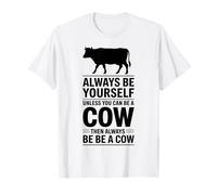 Sois Une Vache drôle T-Shirt