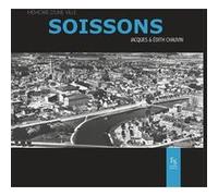 Soissons - Jacques Chauvin - Nouvelles Editions Sutton - broché - Monographie