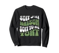 Soit j'ai raison soit tu as tort cadeau groovy rétro vintage Sweatshirt