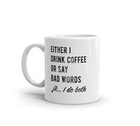Soit Je Bois Du Café, Soit Je Dis Des Gros Mots. Mug Humour Tasse À Café Jolis Tasse Pour Cuisine Espresso Cacao 330Ml