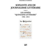 Soixante ans de journalisme littéraire tome 3 - 1966-2013 Maurice Nadeau (Auteur), Tiphaine Samoyault (Préface)