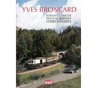 SOIXANTE ANS DE PHOTOGRAPHIES FERROVIAIRES