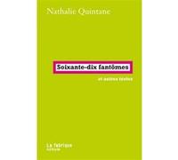 Soixante-dix fantômes Nathalie Quintane (Auteur)