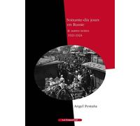 Soixante-Dix Jours En Russie & Autres Textes (1921-1924)