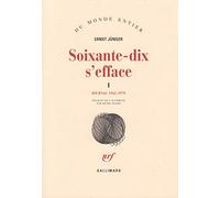Soixante-dix s'efface (Tome 1-1965-1970): Journal