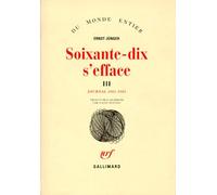 Soixante-dix s'efface Ernst Jünger (Auteur), Julien Hervier (Traduction)
