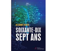 Soixante-dix-sept ans - Alexandre Enzigem - Amalthee - broché - Roman