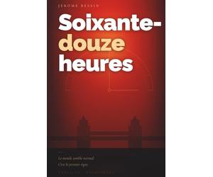 Soixante-douze heures: Quand le système vous observe avant même que vous existiez