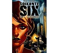 Soixante-Six Tome 1 - La Prisonnière