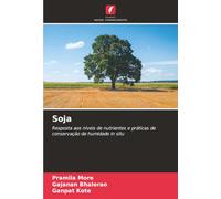 Soja: Resposta aos níveis de nutrientes e práticas de conservação de humidade in situ