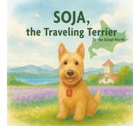 SOJA, the Traveling Terrier: To the Great North