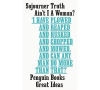 Sojourner Truth Ain't I A Woman? (Poche) Penguin Great Ideas