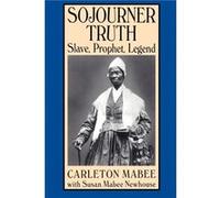 Sojourner Truth by Carleton Mabee Carleton Mabee, Susan Mabee Newhouse (Auteur)