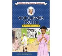 Sojourner Truth, The Childhood of Famous Americans Series Kathleen Kudlinski (Auteur)