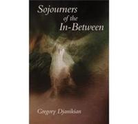 Sojourners of the InBetween by Gregory Djanikian Gregory Djanikian (Auteur)