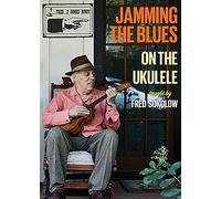 Fred Sokolow – Jamming the Blues on the Ukelele
