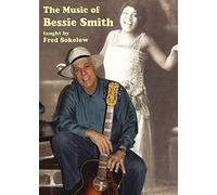 Sokolow, Fred - Music of Bessie Smith Taught By Fre