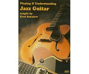 Sokolow, Fred - Playing & Understanding Jazz Guitar [Import anglais]