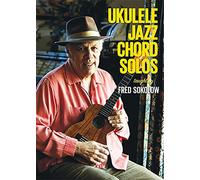 Fred Sokolow – Ukelele Jazz Chord Solos – Mel Bay