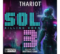Sol 3 - Killing Eden: Ein mysteriöser Sci-Fi-Thriller von Thariot