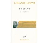 Sol absolu / Corps corrosifs / Le Quatrième Etat de la matière Lorand Gaspar (Auteur)