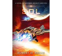 Sol An Epic Space Opera Adventure - Robert M. Kerns - Knightsfall Press - ebook (ePub) - Livre