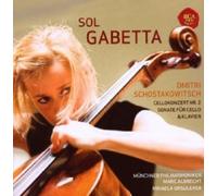 Sol Gabetta - Shostakovich: Cello Concerto No 2 ; sonata pour piano et violoncelle
