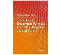 Sol-Gel Based Nanoceramic Materials: Preparation, Properties And Applications
