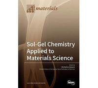 Sol-Gel Chemistry Applied To Materials Science