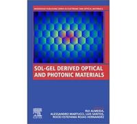 Sol-Gel Derived Optical And Photonic Materials