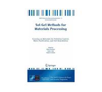 Sol-Gel Methods For Materials Processing