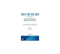 Sol-Gel Methods For Materials Processing