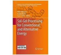Sol-Gel Processing For Conventional And Alternative Energy
