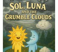 Sol, Luna and the Grumble Clouds