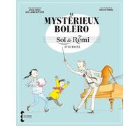 Sol & Rémi - Le Mystérieux Boléro: avec Ravel (1)