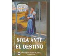 Sola ante el destino