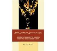 Sola Scriptura Sacramentaque by Charles Meeks Charles Meeks (Auteur)