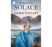 SOLACE IN SACRED ALTITUDES