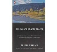 Gretel Ehrlich – The Solace of Open Spaces – Penguin Books