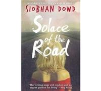 Solace of the Road Dowd, Siobhan (Auteur)